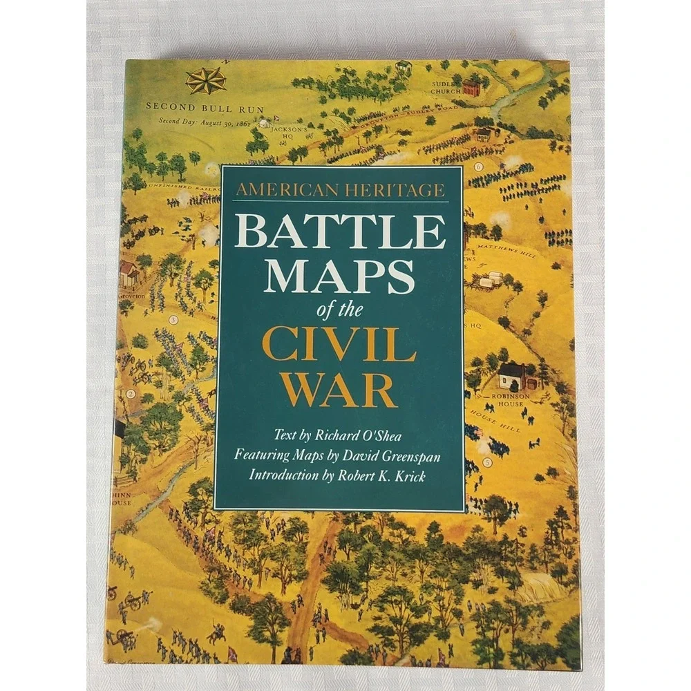 AMERICAN HERITAGE-BATTLE MAPS OF THE CIVIL WAR BY RICHARD O'SHEA 1992 Historical